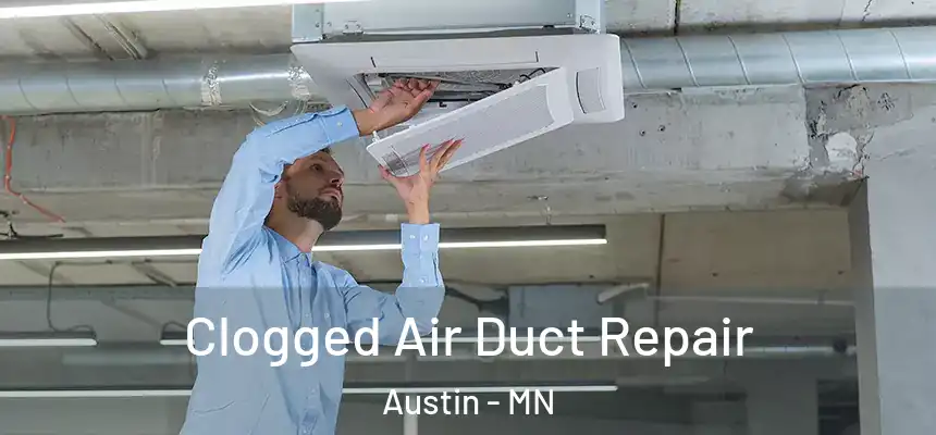  Clogged Air Duct Repair Austin - MN
