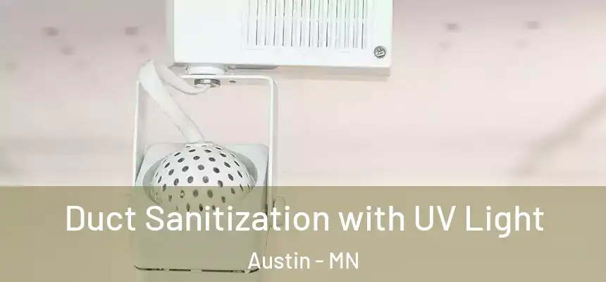  Duct Sanitization with UV Light Austin - MN